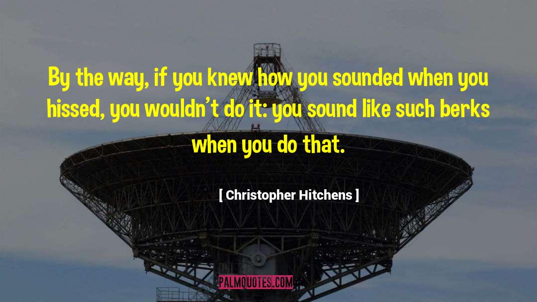 Barracking quotes by Christopher Hitchens