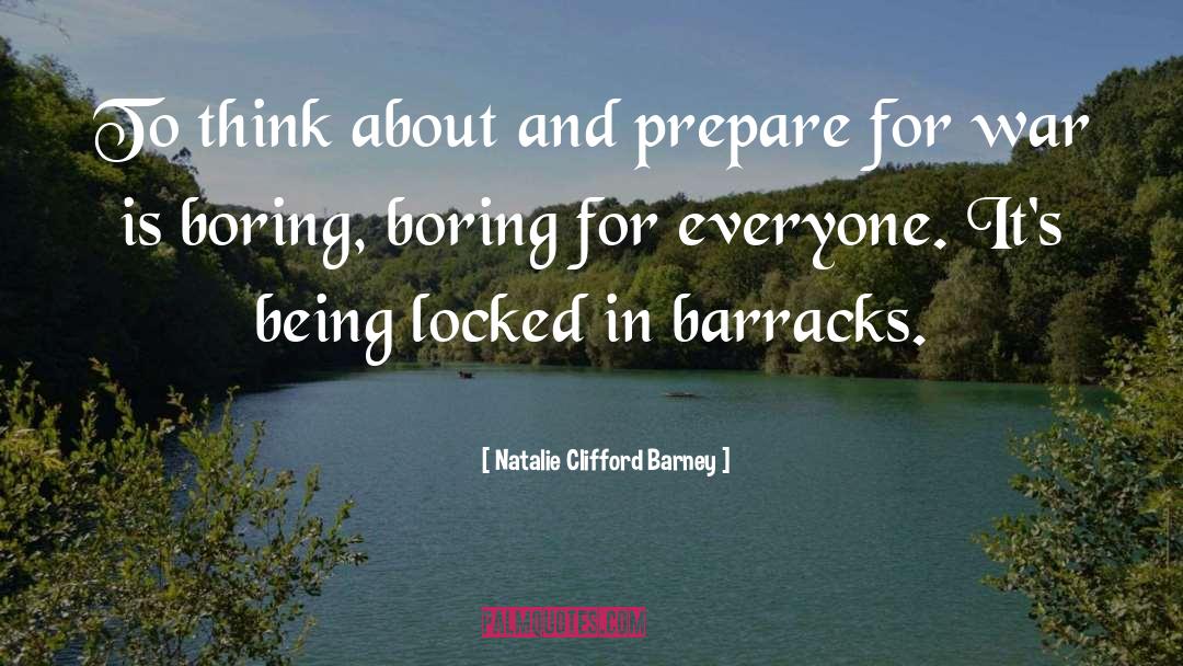 Barracks quotes by Natalie Clifford Barney