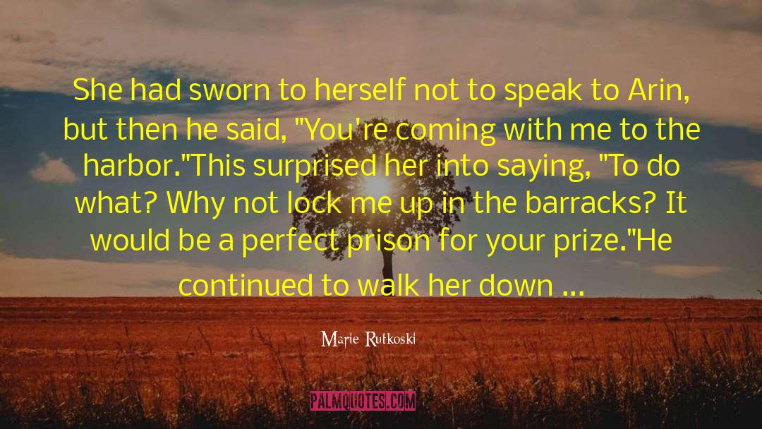 Barracks quotes by Marie Rutkoski