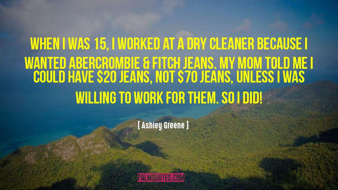 Barrantes Cleaners quotes by Ashley Greene