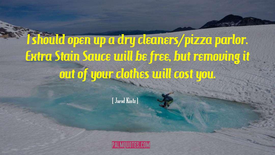 Barrantes Cleaners quotes by Jarod Kintz