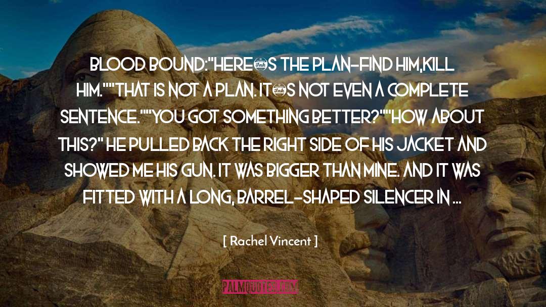 Barrel Fever quotes by Rachel Vincent