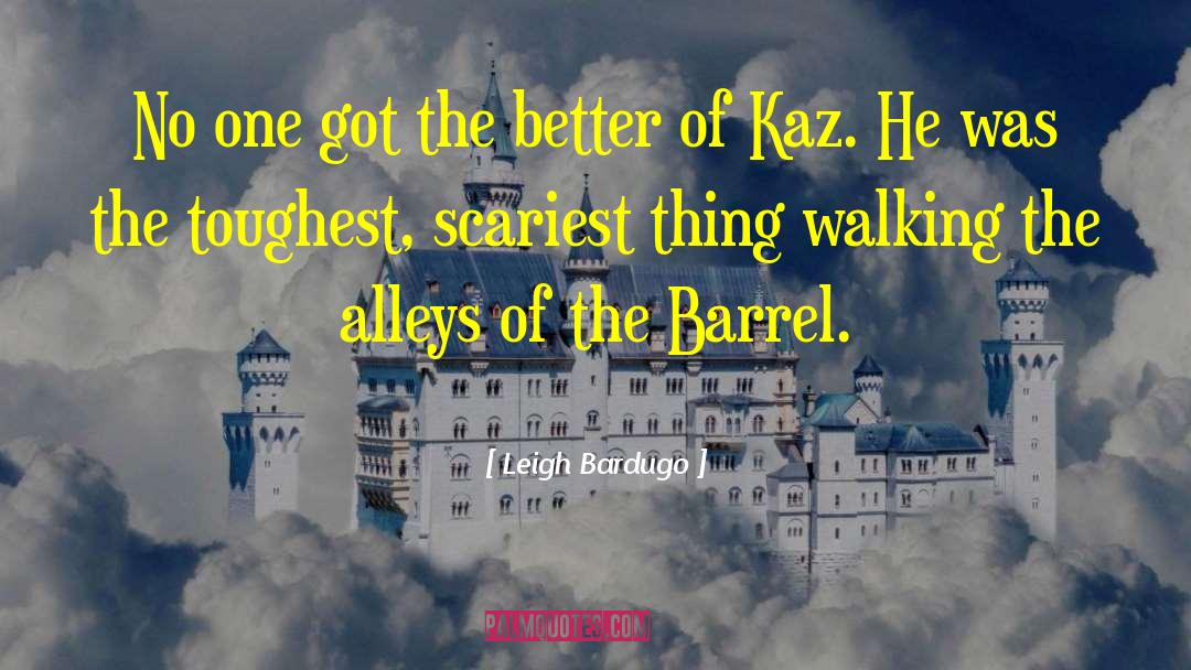 Barrel quotes by Leigh Bardugo