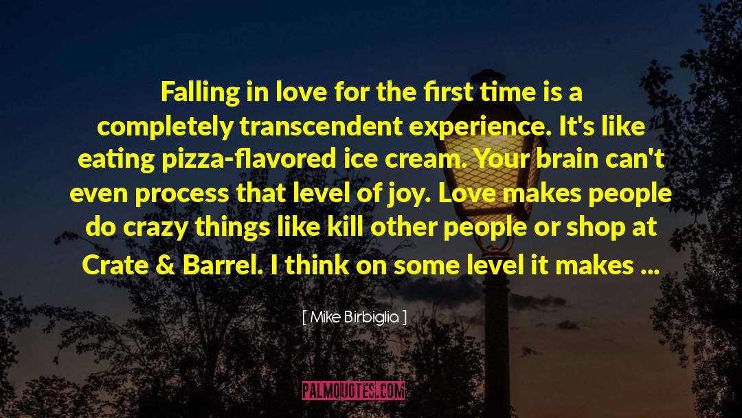 Barrel quotes by Mike Birbiglia