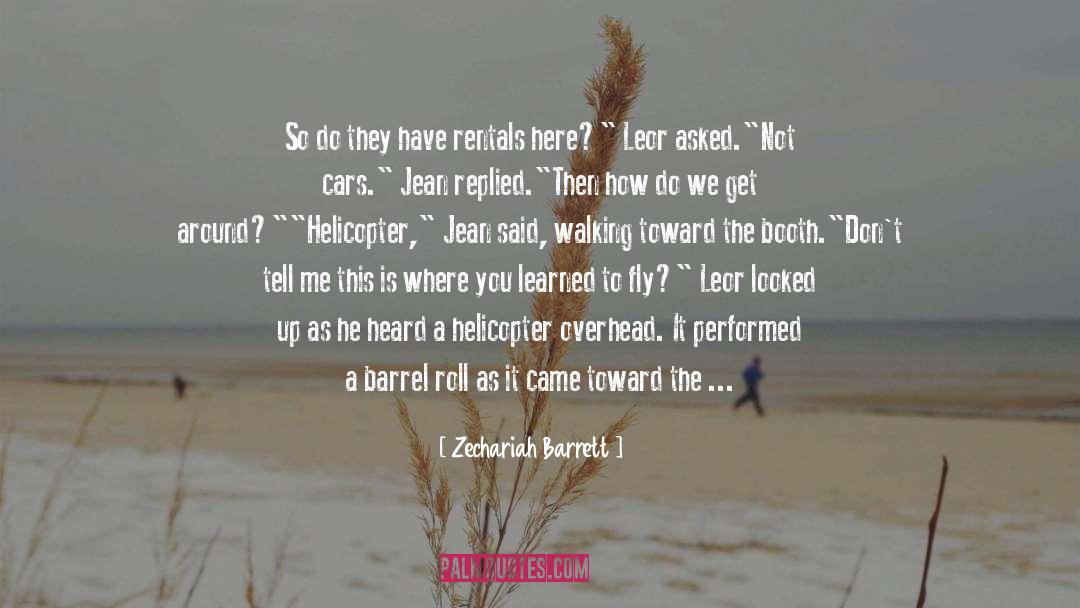 Barrel Roll quotes by Zechariah Barrett