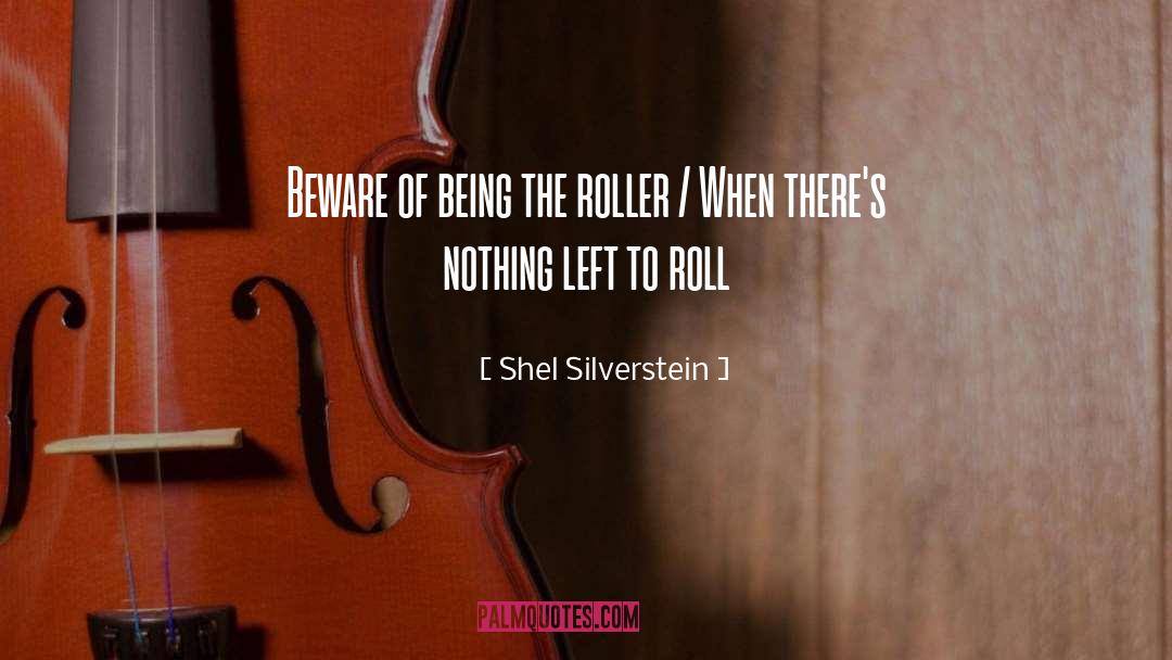 Barrel Roll quotes by Shel Silverstein