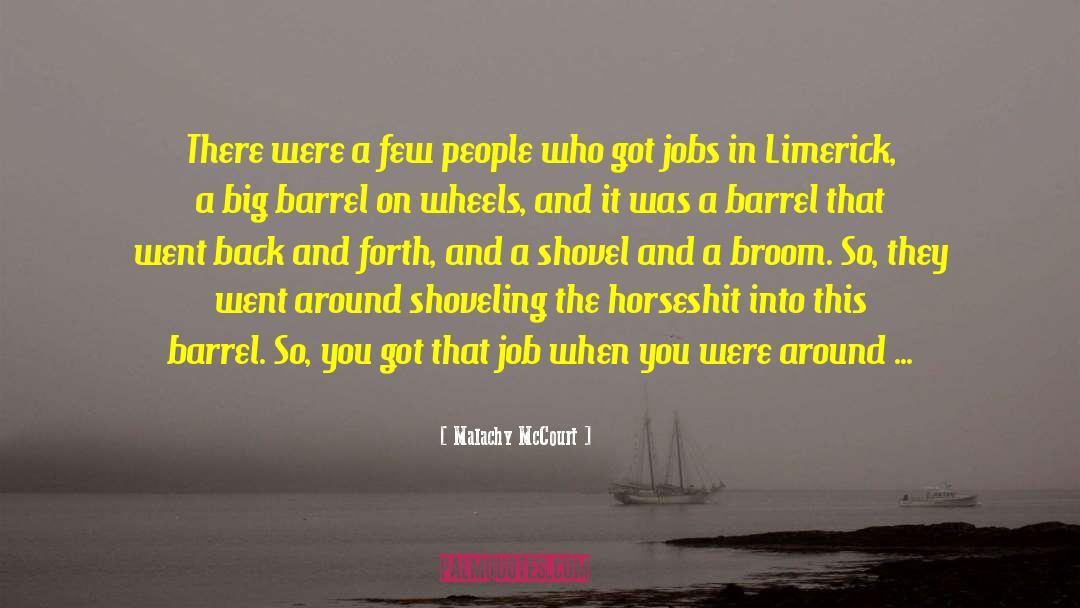 Barrels quotes by Malachy McCourt