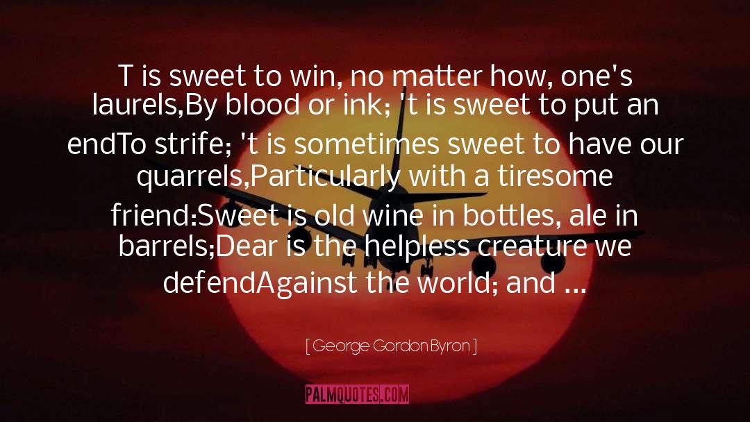 Barrels quotes by George Gordon Byron