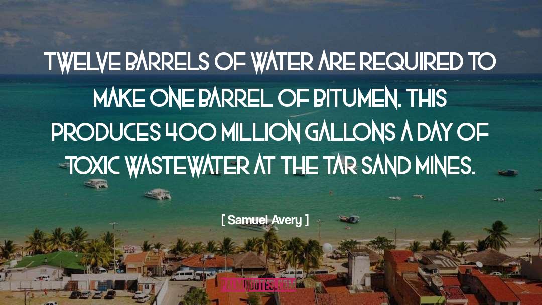 Barrels quotes by Samuel Avery