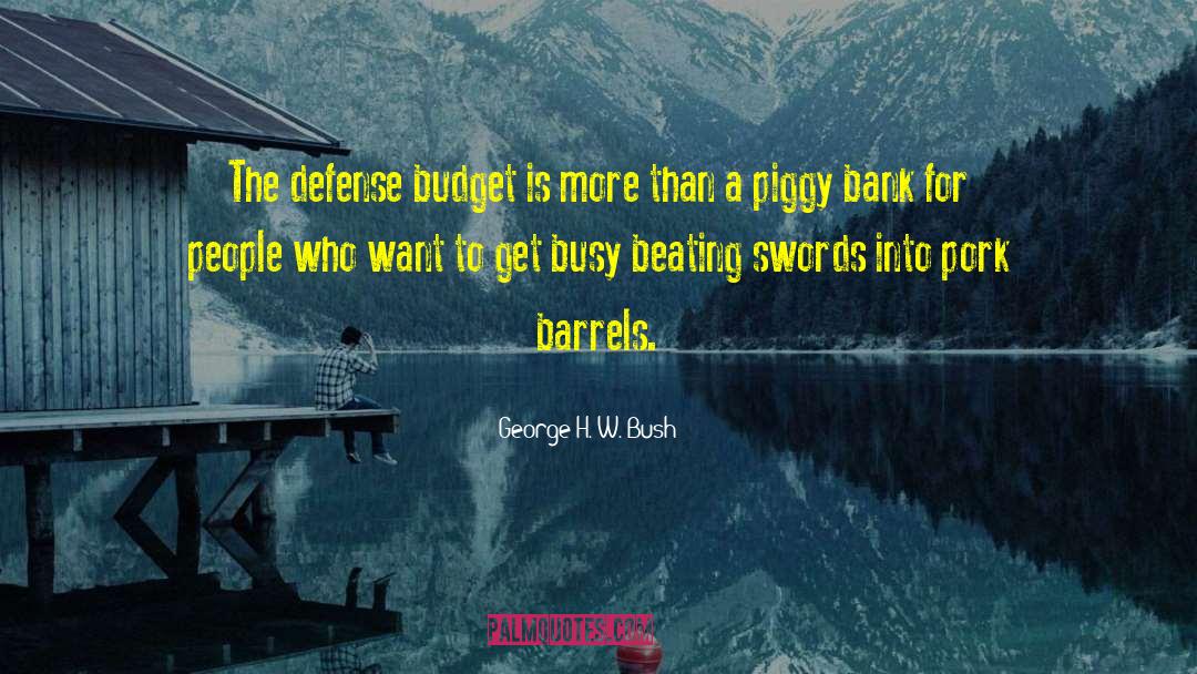 Barrels quotes by George H. W. Bush