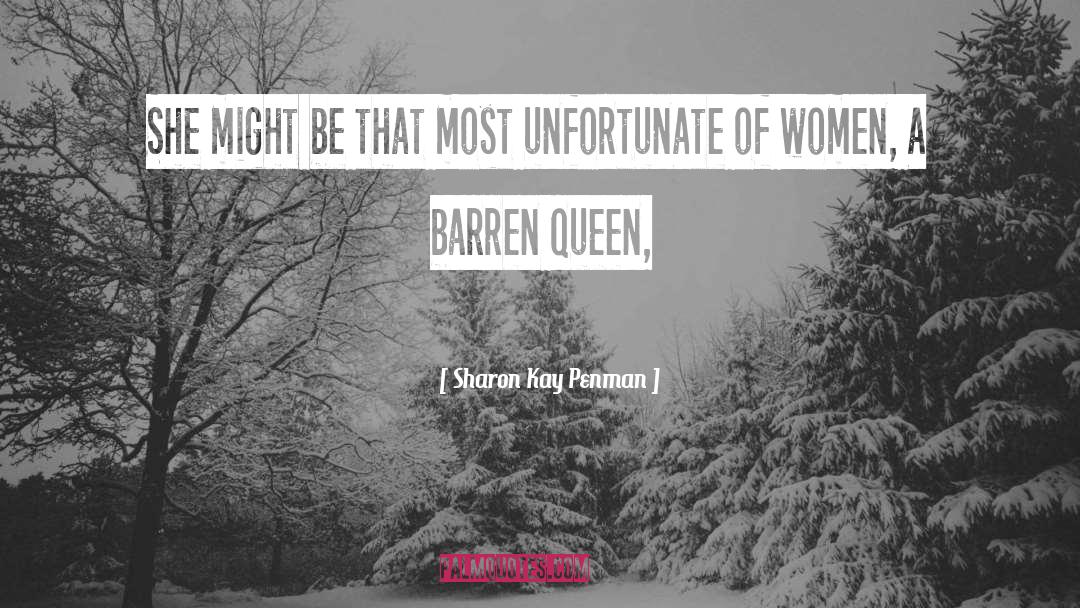 Barren quotes by Sharon Kay Penman
