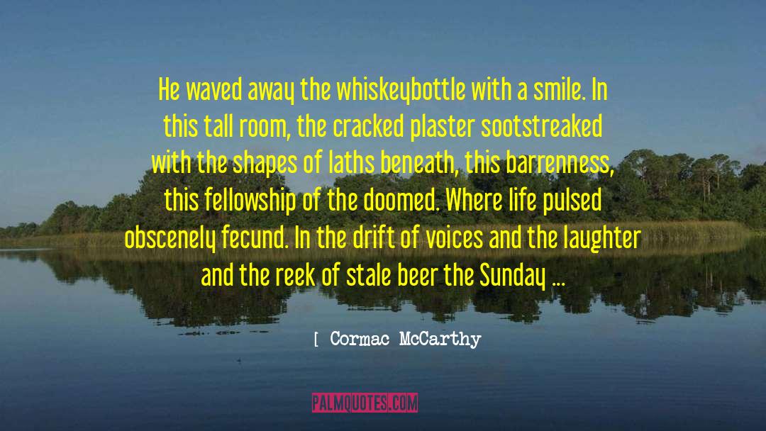 Barrenness quotes by Cormac McCarthy