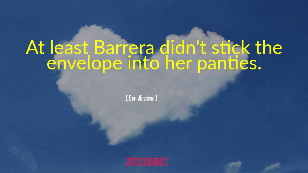 Barrera quotes by Don Winslow