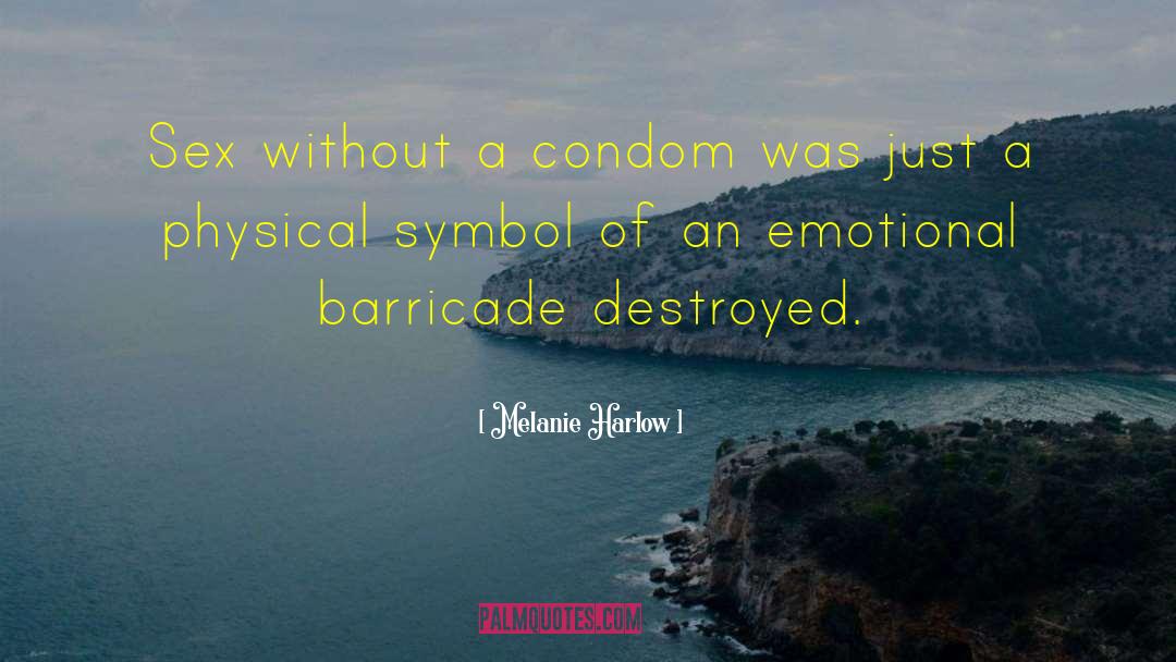 Barricade quotes by Melanie Harlow