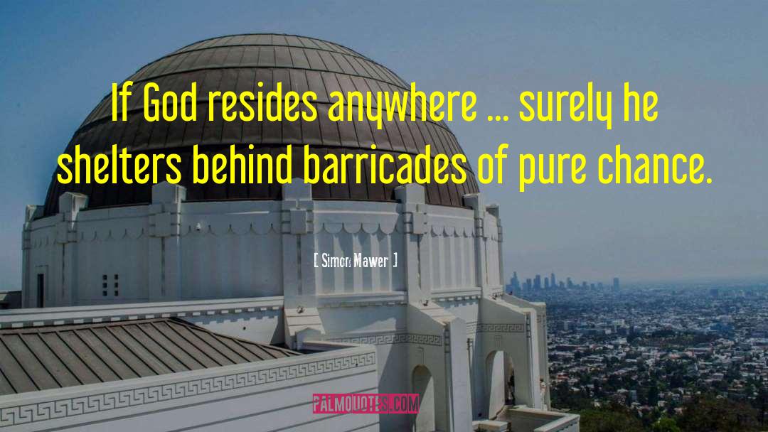 Barricades quotes by Simon Mawer