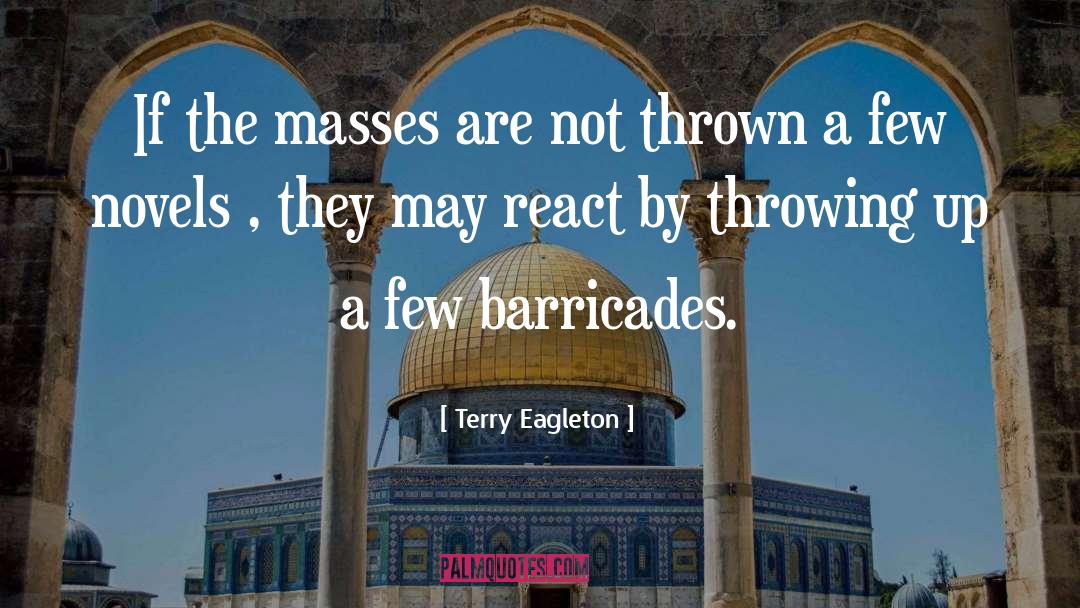 Barricades quotes by Terry Eagleton