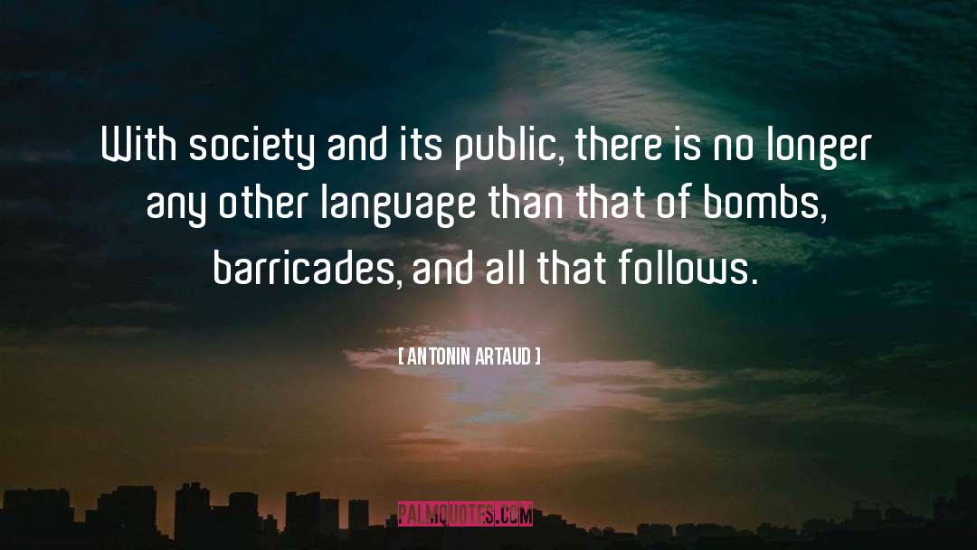 Barricades quotes by Antonin Artaud