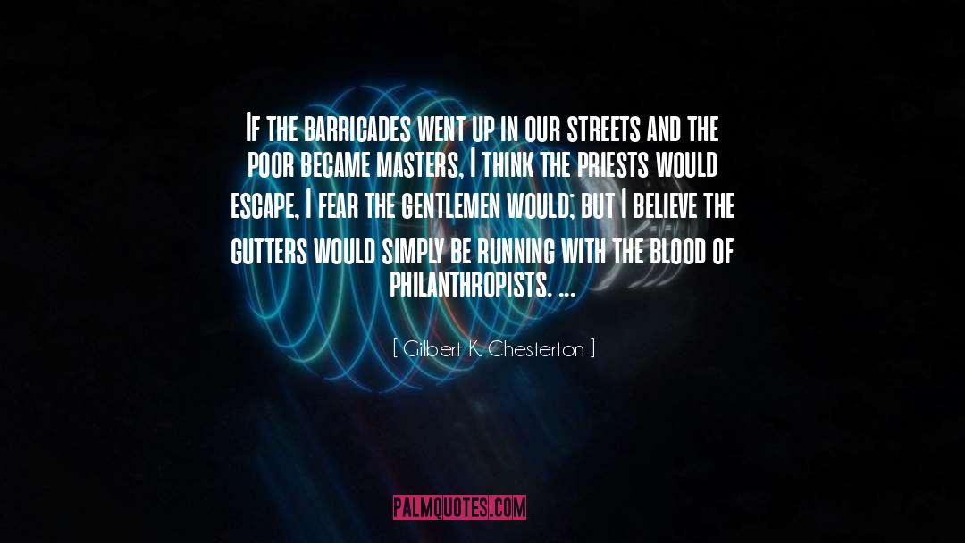 Barricades quotes by Gilbert K. Chesterton