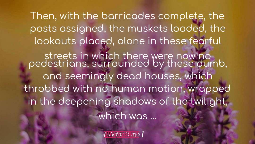 Barricades quotes by Victor Hugo