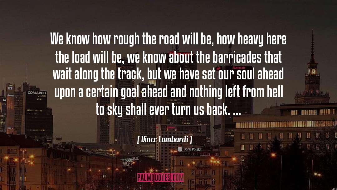 Barricades quotes by Vince Lombardi