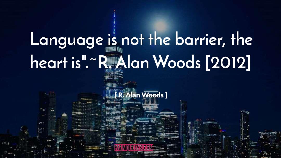 Barrier quotes by R. Alan Woods