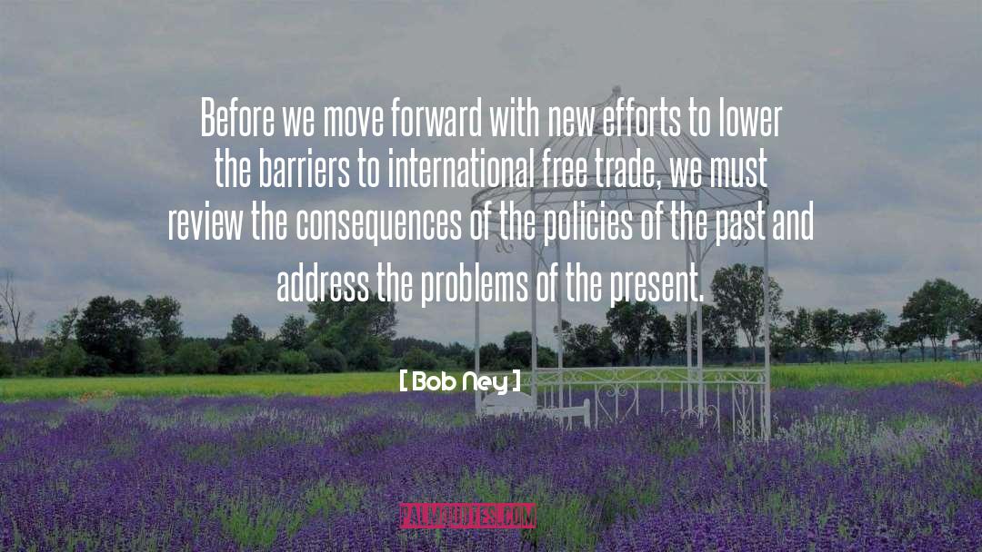 Barriers quotes by Bob Ney