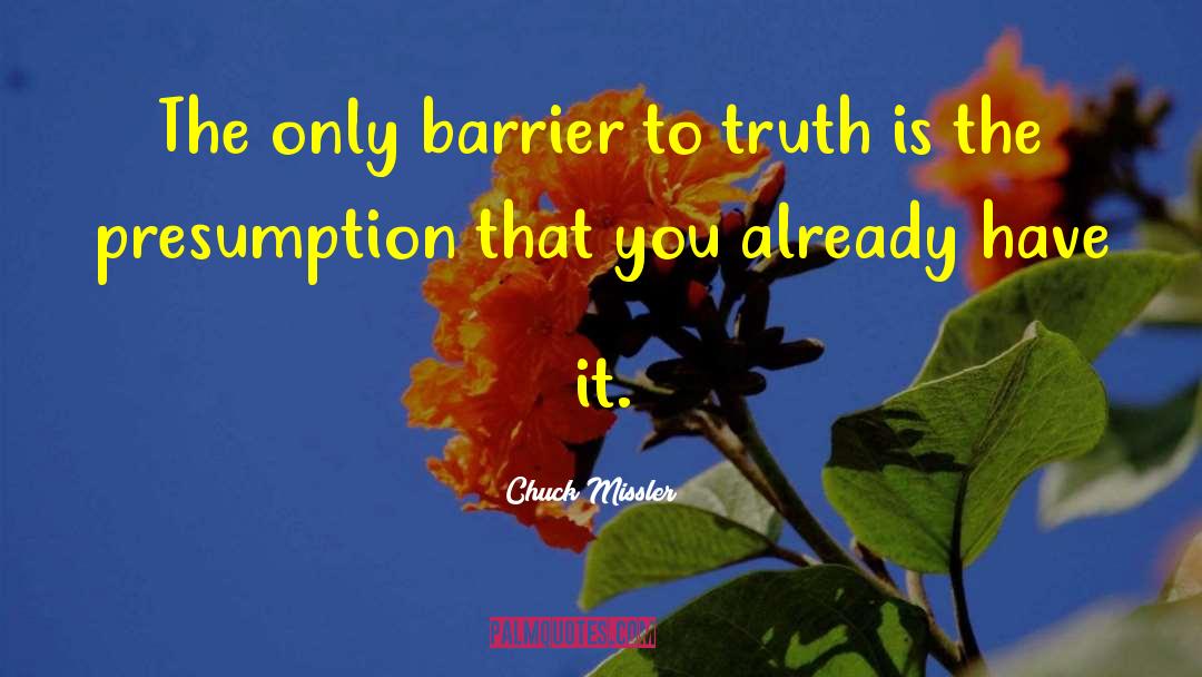 Barriers quotes by Chuck Missler