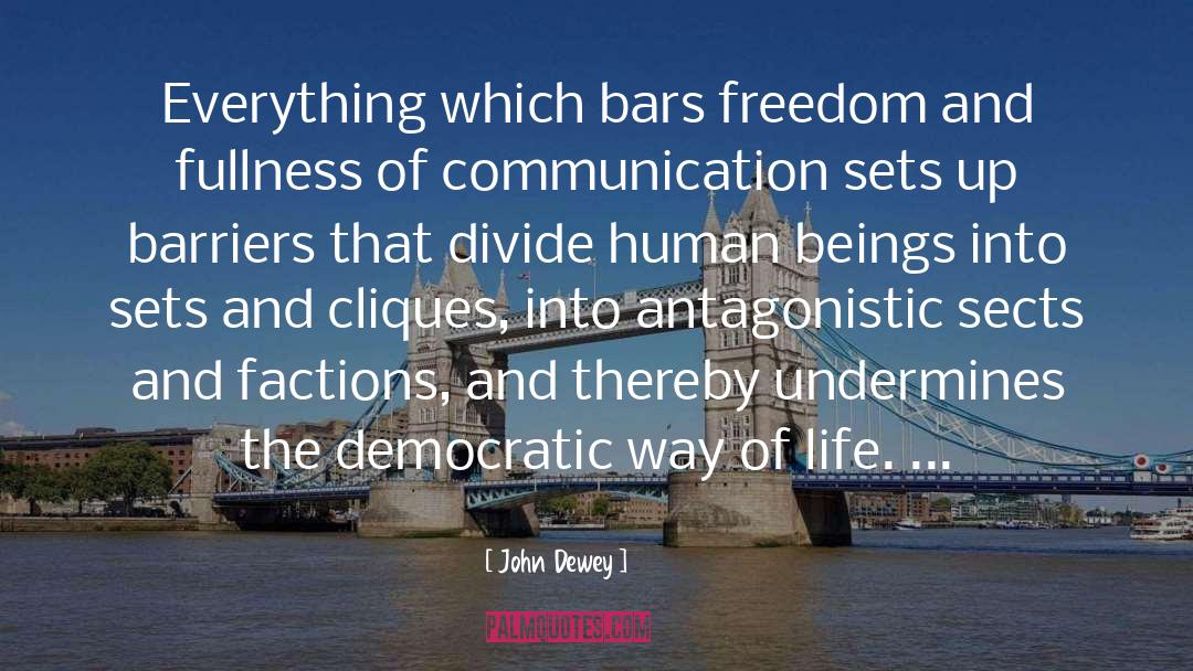 Barriers quotes by John Dewey