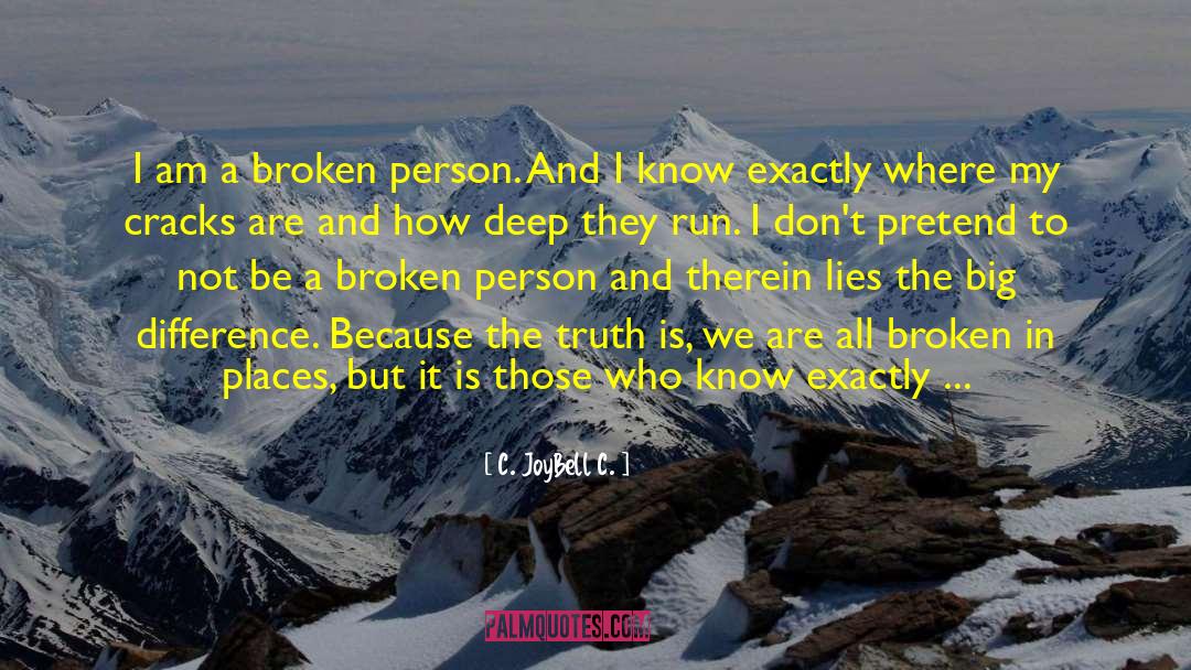 Barriers To Truth quotes by C. JoyBell C.
