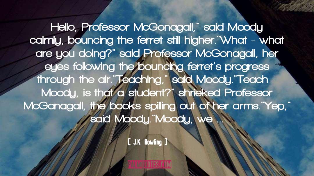 Barsamian Moody quotes by J.K. Rowling