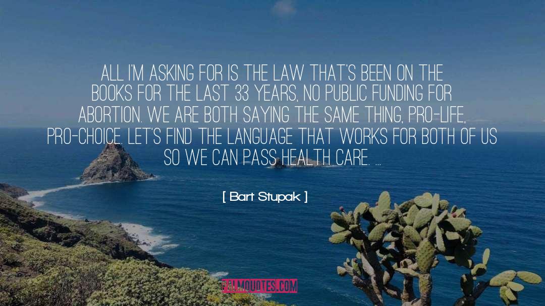 Bart quotes by Bart Stupak