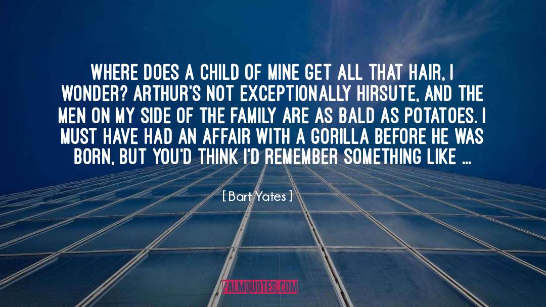 Bart quotes by Bart Yates