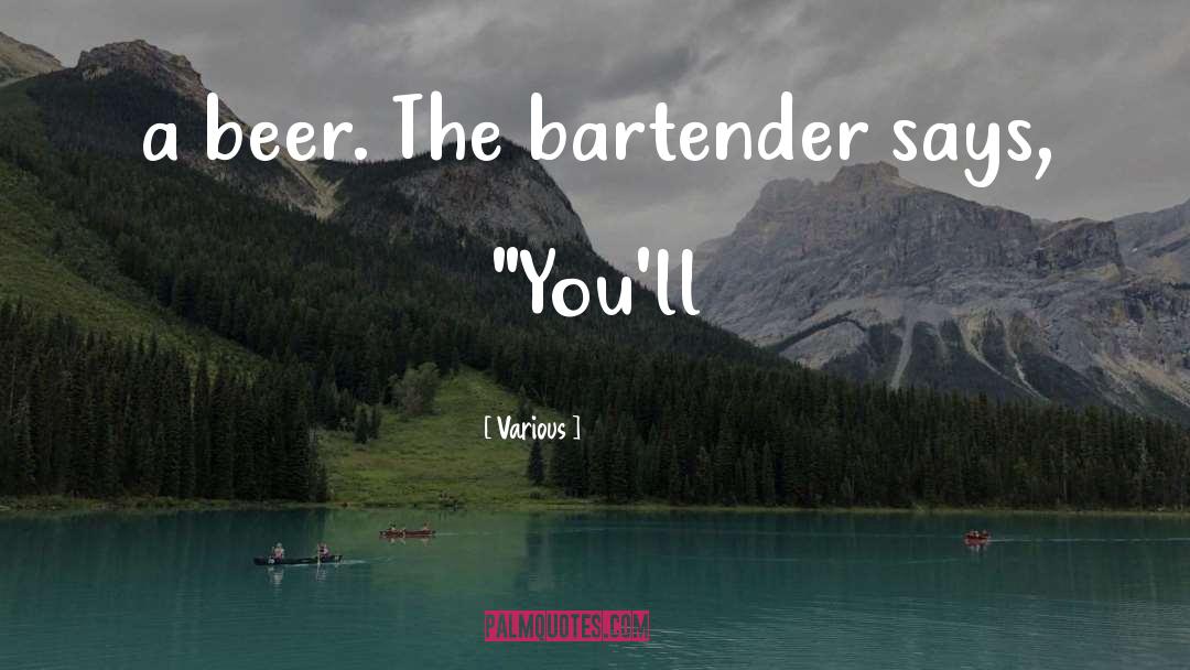 Bartender quotes by Various