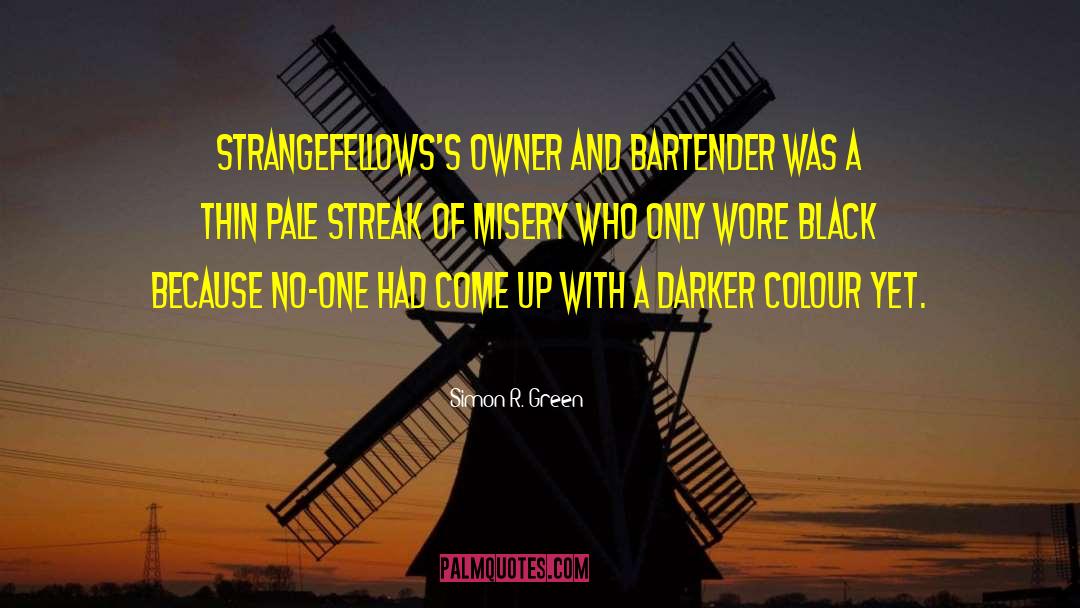 Bartender quotes by Simon R. Green