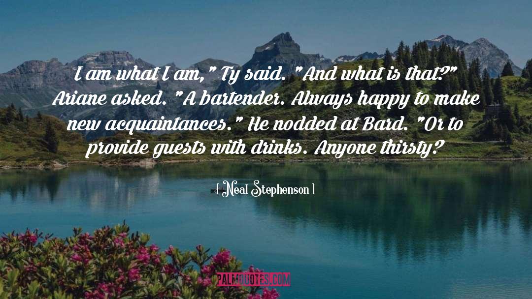 Bartender quotes by Neal Stephenson