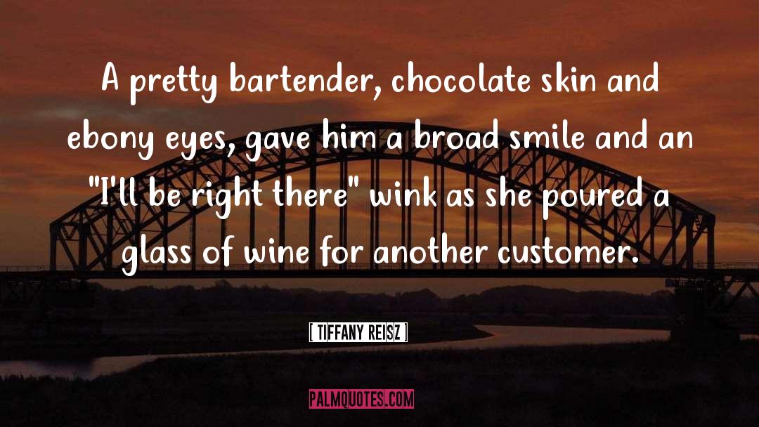 Bartender quotes by Tiffany Reisz