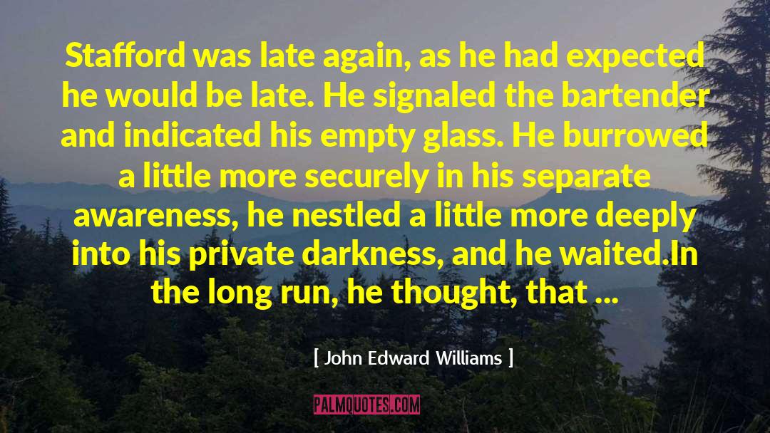 Bartender quotes by John Edward Williams
