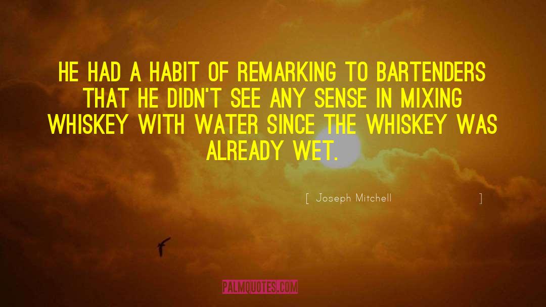 Bartenders quotes by Joseph Mitchell