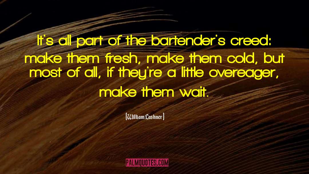 Bartenders quotes by William Lashner