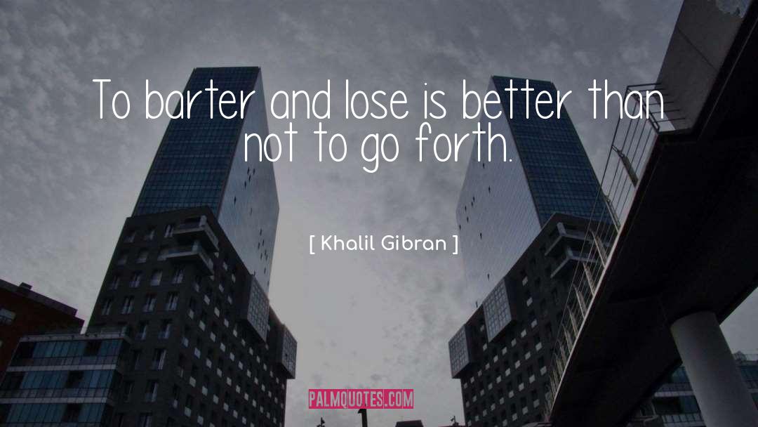 Barter quotes by Khalil Gibran