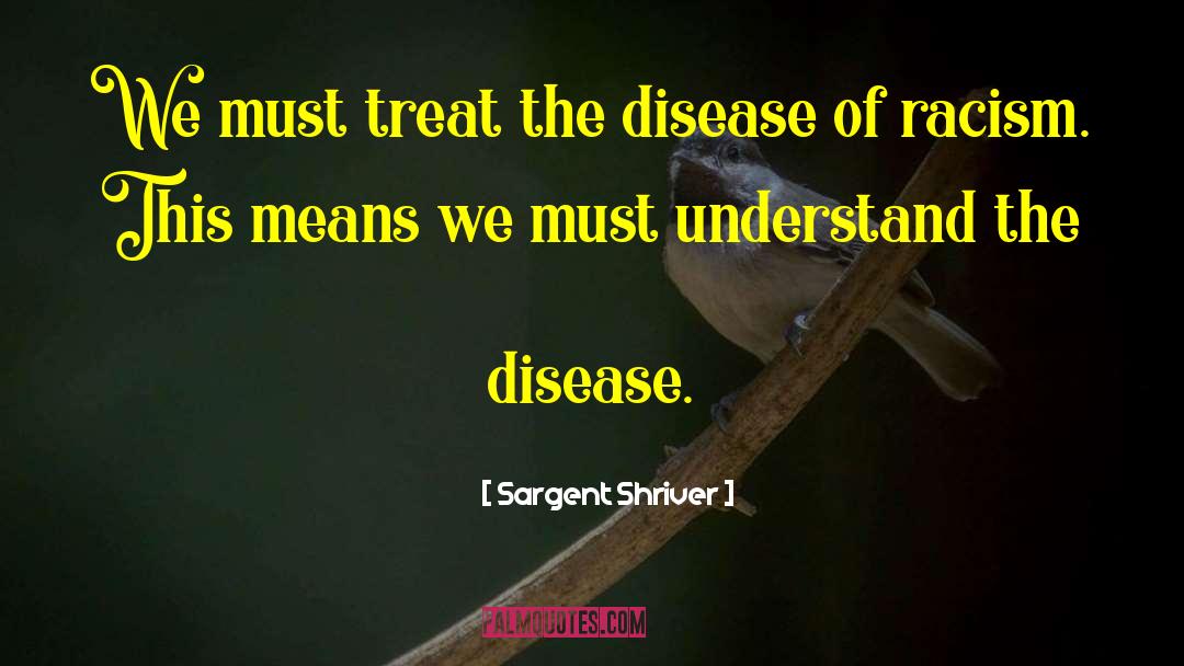 Barters Disease quotes by Sargent Shriver