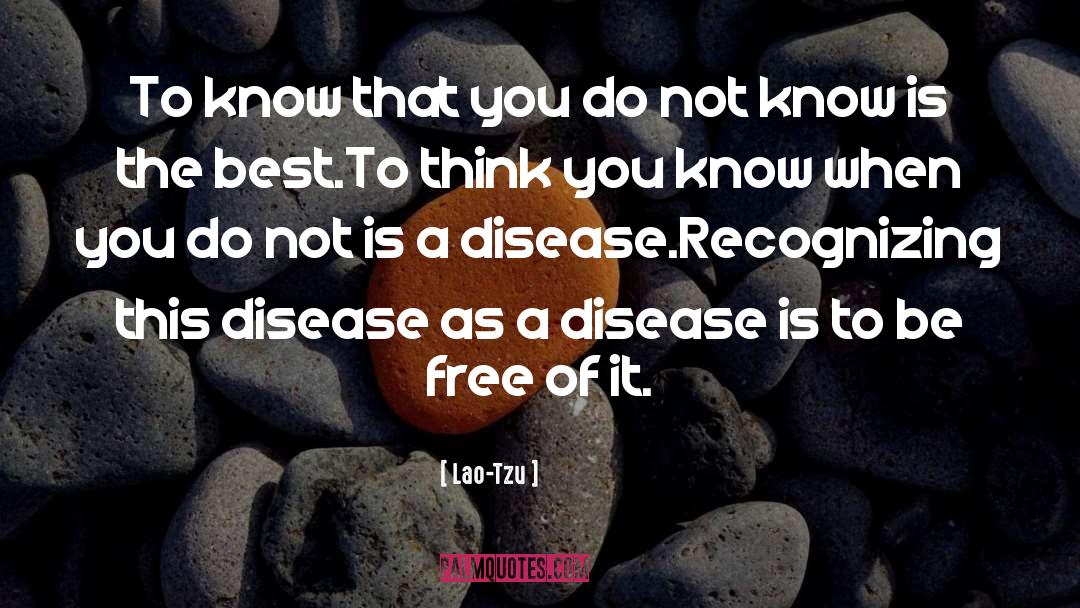 Barters Disease quotes by Lao-Tzu
