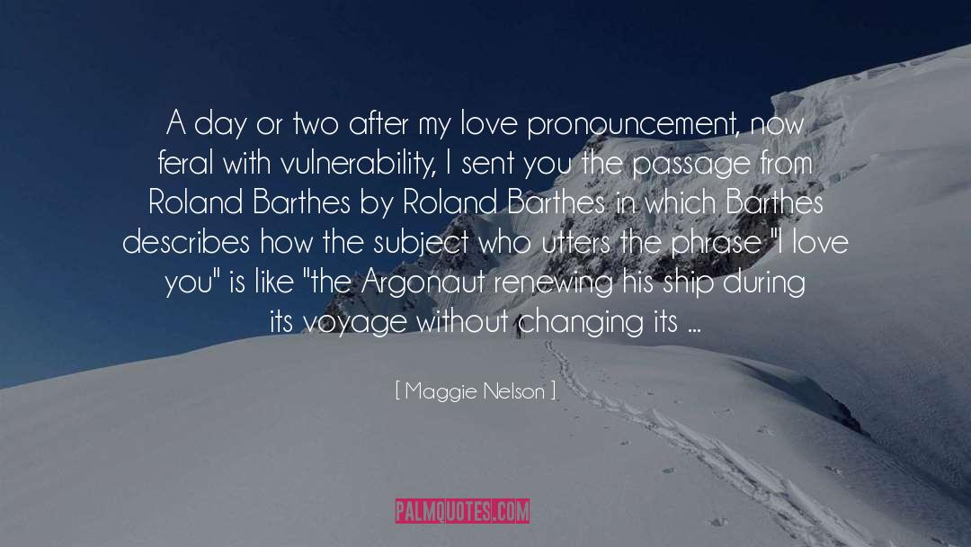 Barthes quotes by Maggie Nelson