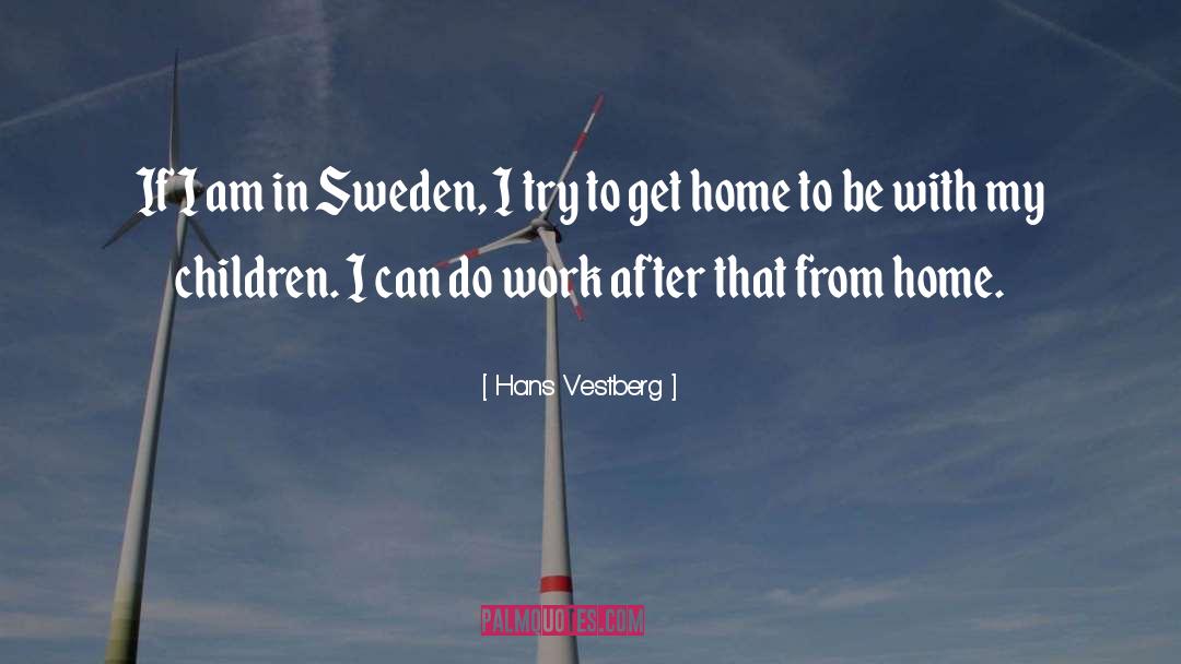 Bartkus Home quotes by Hans Vestberg