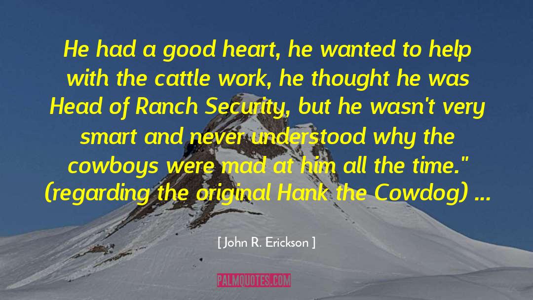 Bartolomei Ranch quotes by John R. Erickson