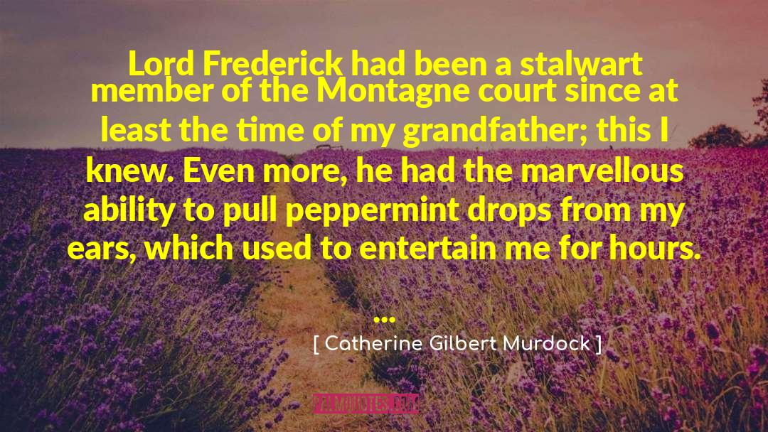 Bartons Peppermint quotes by Catherine Gilbert Murdock