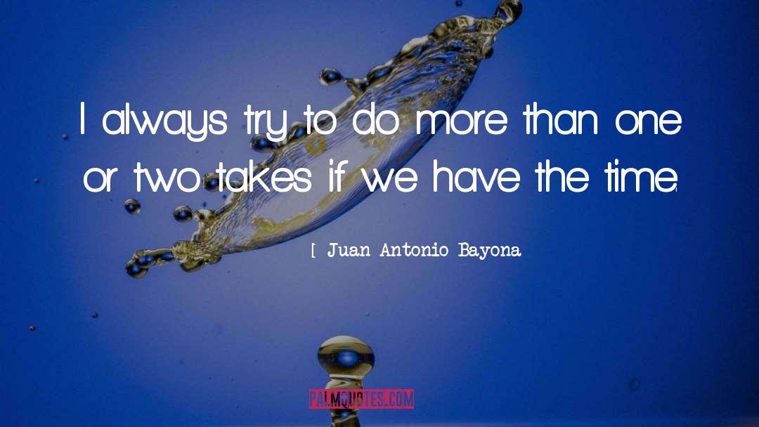 Barullo San Juan quotes by Juan Antonio Bayona