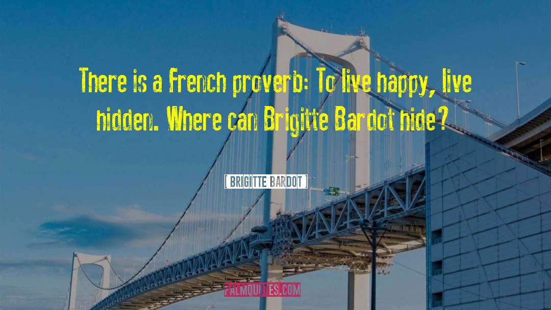 Bascope Live quotes by Brigitte Bardot