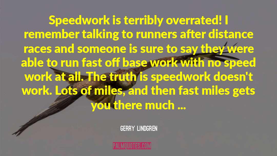 Base On quotes by Gerry Lindgren