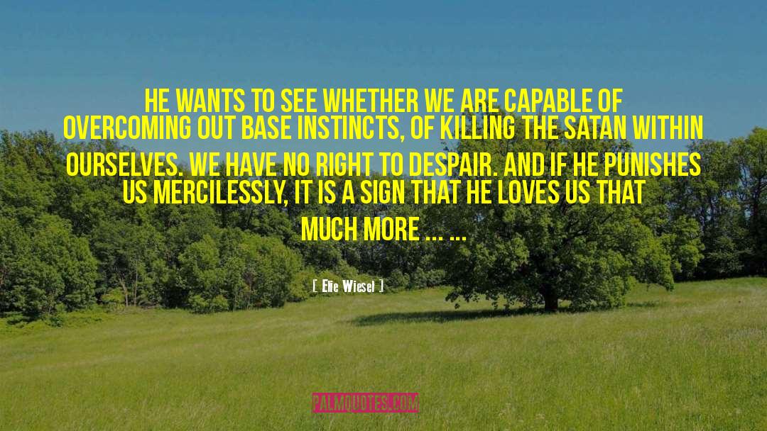 Base On quotes by Elie Wiesel